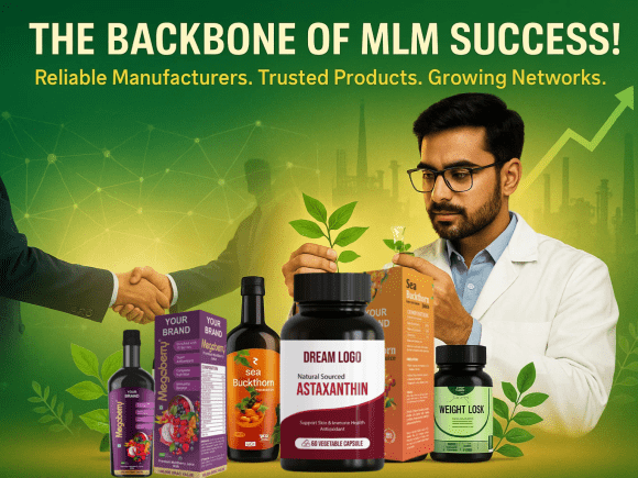 Network Marketing Product Manufacturers: The Backbone of MLM Business Success